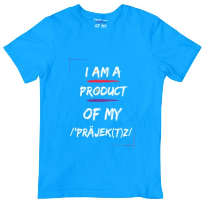 PRODUCT OF MY PRAJEKTZ TEE